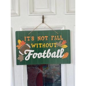 It’s not Fall without Football Sign Hanging Wall Door Wreath Sign Crafts Decor